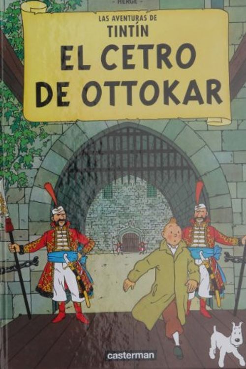 Cover Art for 9782203751293, Las aventuras de Tintín t.8. el cetro de Ottokar by Herge