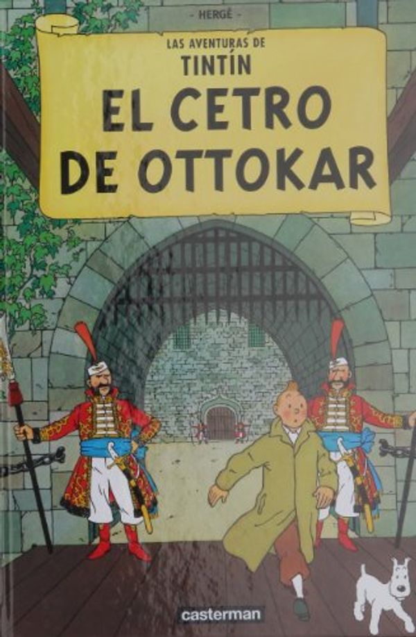 Cover Art for 9782203751293, Las aventuras de Tintín t.8. el cetro de Ottokar by Herge