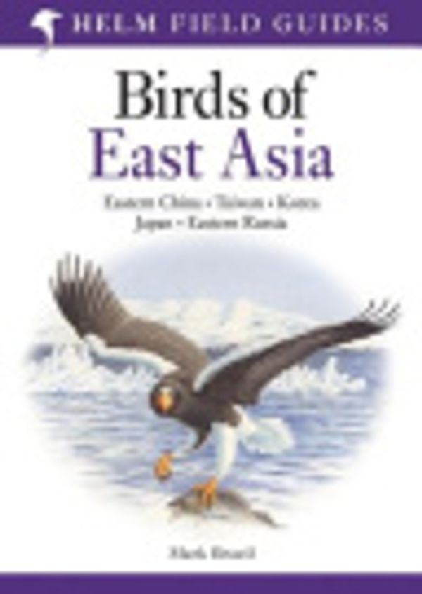 Cover Art for 9781408108741, Birds of East Asia by Mark Brazil