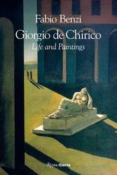 Cover Art for 9780847872381, Giorgio de Chirico: Life and Paintings by Fabio Benzi