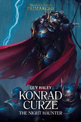 Cover Art for 9781784969851, Konrad Curze: The Night Haunter by Guy Haley