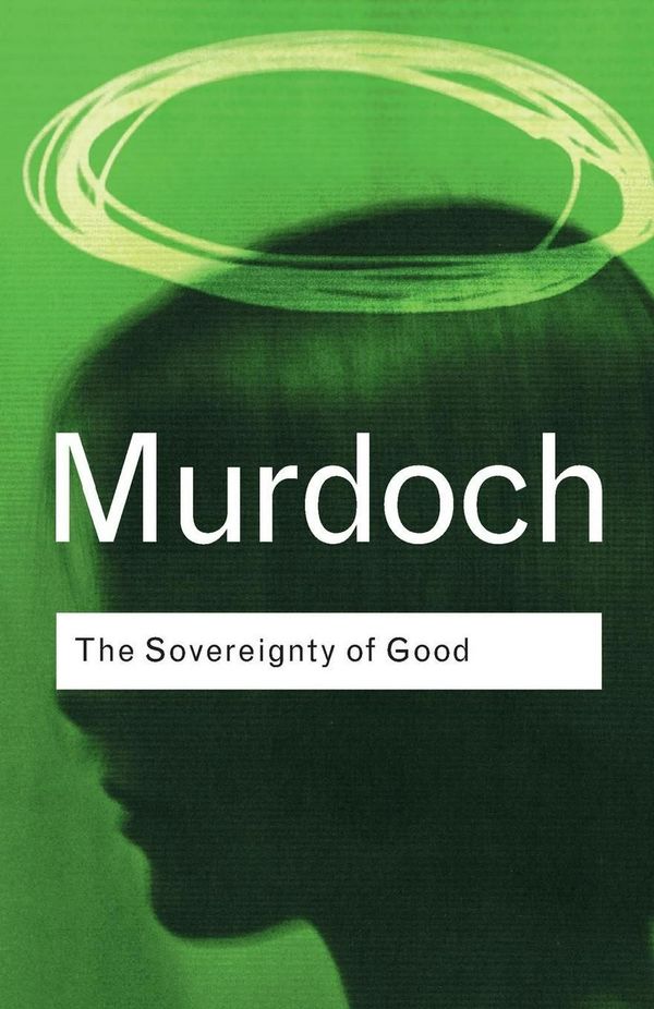 Cover Art for 9780415253994, Sovereignty of Good by Iris Murdoch