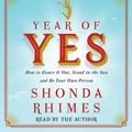Cover Art for 9781442396197, Year of Yes: How to Dance It Out, Stand in the Sun and Be Your Own Person by Shonda Rhimes