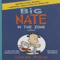 Cover Art for 9781482992342, Big Nate: In the Zone by Lincoln Peirce