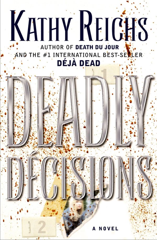 Cover Art for 9780743210775, Deadly Decisions by Kathy Reichs