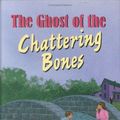 Cover Art for 9780807508756, The Ghost of the Chattering Bones by Gertrude Chandler Warner