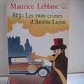 Cover Art for 9782253030935, Les Trois crimes d'Arsène Lupin by Leblanc Maurice