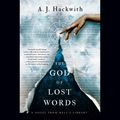 Cover Art for 9780593456941, The God of Lost Words by A. J. Hackwith