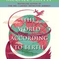 Cover Art for 9780307455222, The World According to Bertie the World According to Bertie the World According to Bertie by Alexander McCall Smith