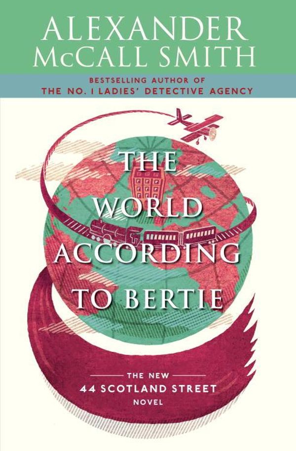 Cover Art for 9780307455222, The World According to Bertie the World According to Bertie the World According to Bertie by Alexander McCall Smith