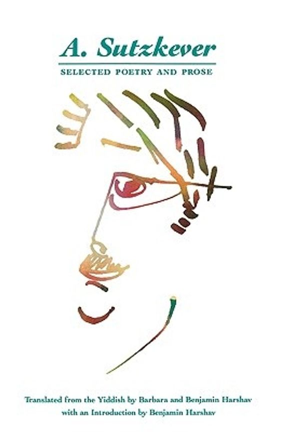 Cover Art for 9780520065390, A. Sutzkever: Selected Poetry and Prose by A. Sutzkever