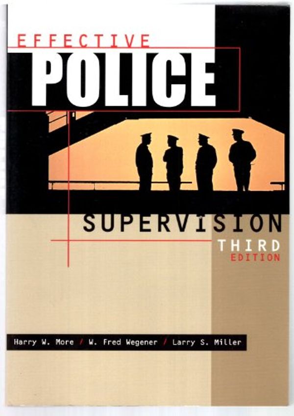 Cover Art for 9780870845390, Effective Police Supervision by Harry W. More