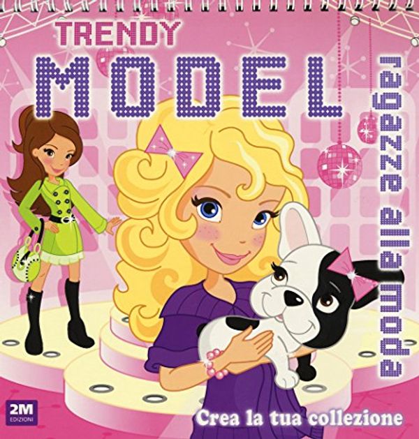 Cover Art for 9788898073986, Trendy model rosa. Ragazze alla moda. Crea la tua collezione by Claire Philpott