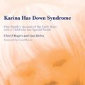 Cover Art for 9781853028205, Karina Has Down Syndrome by Cheryl Rogers