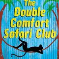 Cover Art for 9780748111107, The Double Comfort Safari Club by Alexander McCall Smith