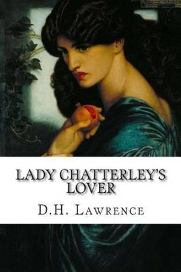 Cover Art for 9781508812814, Lady Chatterley's Lover by D. H. Lawrence