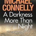 Cover Art for 9781409116776, A Darkness More Than Night by Michael Connelly
