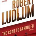 Cover Art for 9780345539151, The Road to Gandolfo by Robert Ludlum