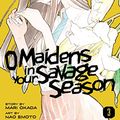 Cover Art for B07VNJ6T1Q, O Maidens In Your Savage Season Vol. 3 by Mari Okada
