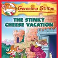 Cover Art for 9780545556835, Geronimo Stilton #57: The Stinky Cheese Vacation by Geronimo Stilton