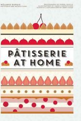 Cover Art for 9780062445315, Patisserie at Home by Melanie Dupuis, Anne Cazor
