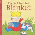 Cover Art for 9780744575576, The Red Woollen Blanket by Bob Graham