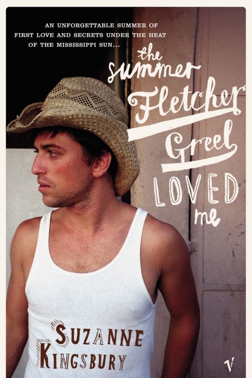 Cover Art for 9780099433880, The Summer Fletcher Greel Loved Me by Suzanne Kingsbury