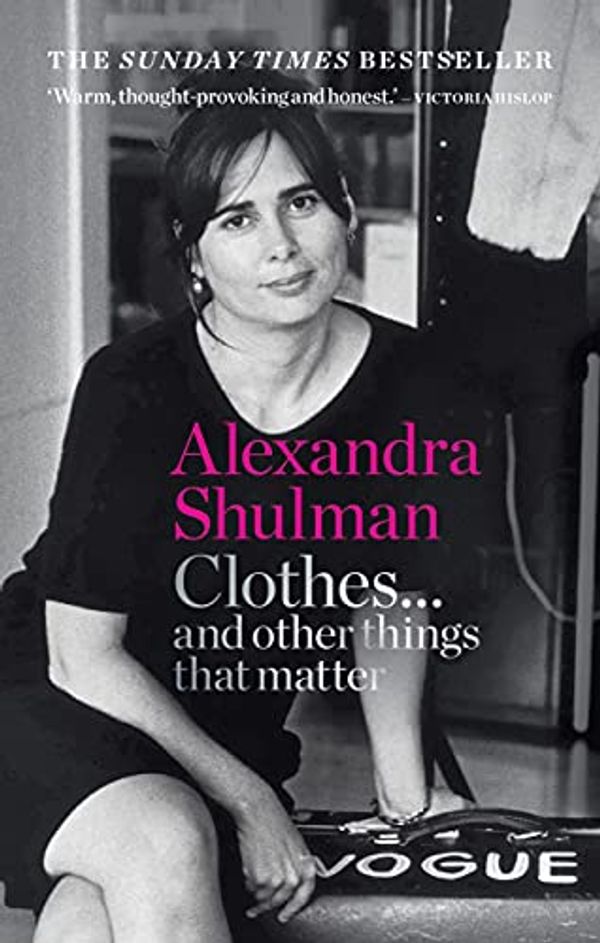 Cover Art for B07TZSGLLR, Clothes... and Other Things That Matter by Alexandra Shulman
