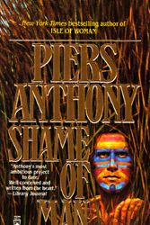 Cover Art for 9780812550917, Shame of Man by Piers Anthony