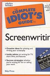 Cover Art for 9781592572250, The Complete Idiot's Guide to Screenwriting by Skip Press
