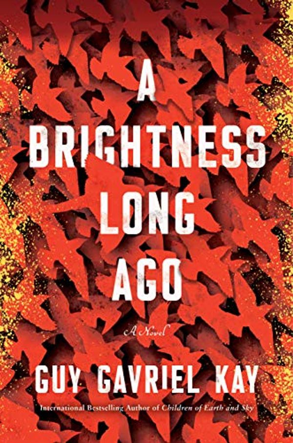 Cover Art for 9780670068708, A Brightness Long Ago by Guy Gavriel Kay