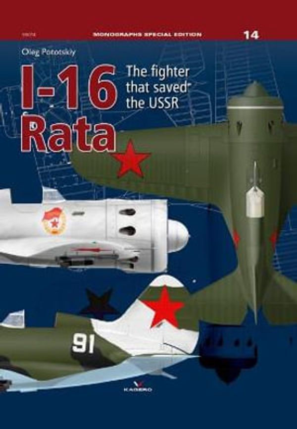 Cover Art for 9788366673502, I-16 Rata: The Fighter that Saved the USSR by Oleg Pototskiy