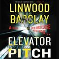 Cover Art for 9780062933652, Elevator Pitch by Linwood Barclay, Johnathan McClain
