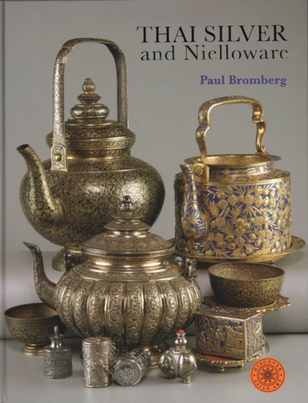 Cover Art for 9786164510142, Thai Silver and Nielloware by Paul Bromberg