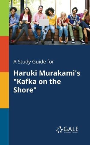 Cover Art for 9781375382939, A Study Guide for Haruki Murakami's "Kafka on the Shore" by Cengage Learning Gale