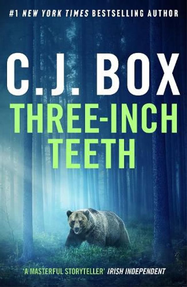 Cover Art for 9781803284026, Three-Inch Teeth by C.J. Box