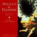 Cover Art for 9780892365043, Apollo & Daphne: Masterpieces of Greek Mythology by Antonia Barber