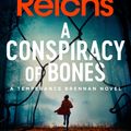 Cover Art for 9781760856533, A Conspiracy of Bones by Kathy Reichs