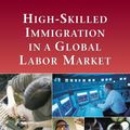 Cover Art for 9780844743875, High-Skilled Immigration in a Global Labor Market by Barry R. Chiswick