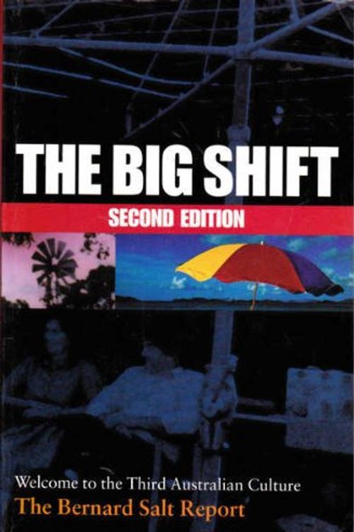 Cover Art for 9781740660761, The Big Shift by Bernard Salt