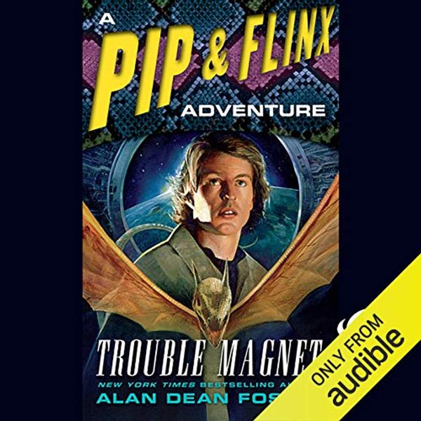 Cover Art for B00NW1LF8A, Trouble Magnet: A Pip & Flinx Adventure by Alan Dean Foster