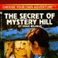 Cover Art for 9780553560015, The Secret of Mystery Hill by Doug Wilhelm