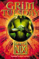 Cover Art for 9780007175031, Grim Tuesday by Garth Nix