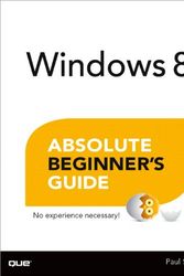 Cover Art for 9780789749932, Windows 8 Absolute Beginner's Guide by Paul J. Sanna