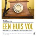 Cover Art for 9789046705872, Een huis vol by Bill Bryson