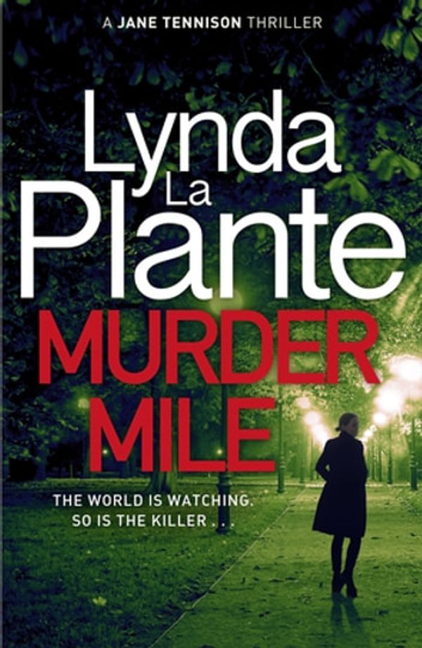 Cover Art for 9781785764691, Murder Mile by Lynda La Plante