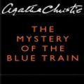 Cover Art for 9780060857660, The Mystery of the Blue Train by Agatha Christie