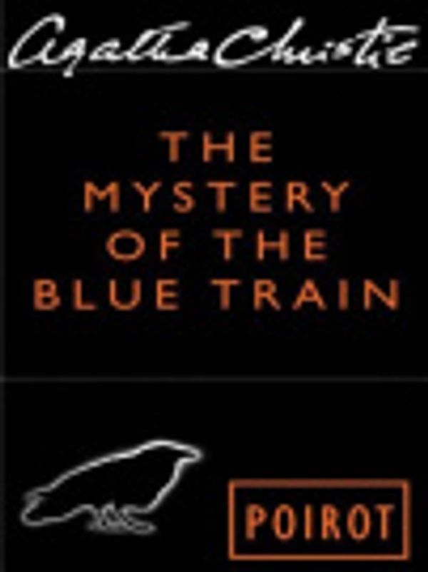 Cover Art for 9780060857660, The Mystery of the Blue Train by Agatha Christie