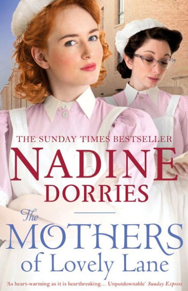 Cover Art for 9781784975081, The Mothers of Lovely Lane by Nadine Dorries