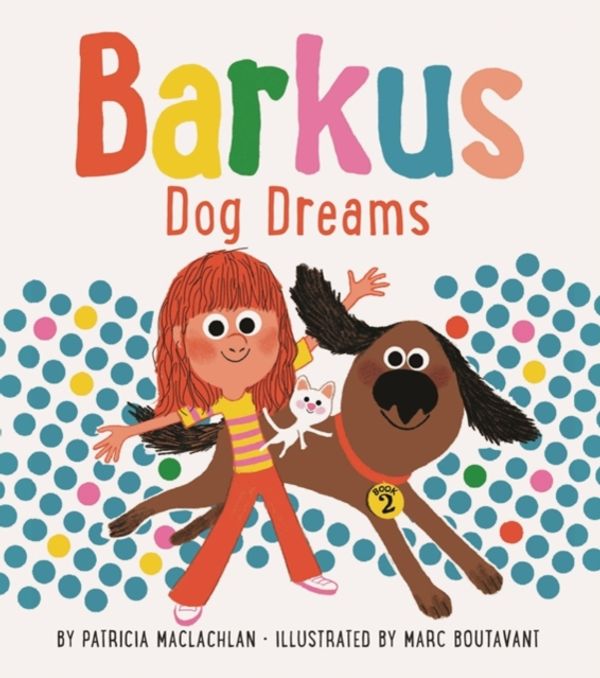Cover Art for 9781452116761, Barkus Dog Dreams: Book 2 by Patricia MacLachlan